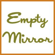 Empty Mirror